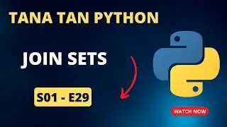 Join Set in Python | Tana Tan Python | S01-E29| Tweakandtools | by Vivek sir