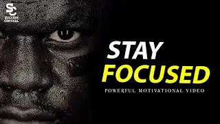 STAY FOCUSED - Powerful Motivational Video