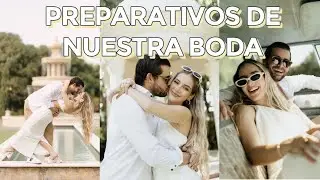 PREPARACION DE NUESTRA BODA!💍 ORGANIZACION, NERVIOS, PROBLEMAS!👰🤵
