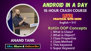 Android Lecture 3:Kotlin OOP Concepts: Class, Object, Properties, Methods, 'This' & 'Super' Keywords