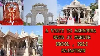 A TRIP TO ASHAPURA MATA JI NADOL PALI,NEAR UDAIPUR || आशापुरा माता नाड़ोल पाली राजस्थान