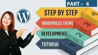 WordPress Theme and Plugin Development: Advanced Tutorial ( Part-6)