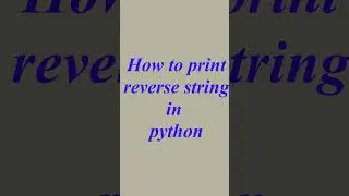 How to print reverse string in python