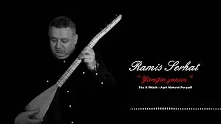 RAMİS SERHAT - YÜREĞİN YANSIN (Official Music)