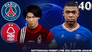 THE END!? PARIS SHOWDOWN - PES 2021 Nottingham Forest Master League - EP40