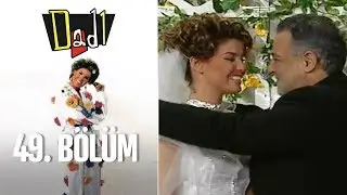 Dadı 49. Bölüm