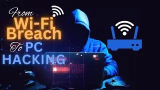 Cyber Security || Wifi Hacking : From Wi-Fi Breach to PC Hack || Ethical Hacking || Zero Click