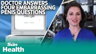 I'm a doctor, here's the answers to four penis questions you're too embarrassed to ask