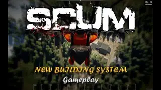 Scum Gameplay - New building system - Guide - Tips and tricks
