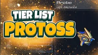 Protoss UNITS TIER LIST - StarCraft 2
