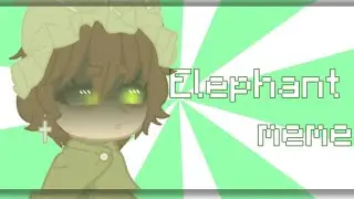 [💫]~Elephant meme~[💫]#гачаклуб