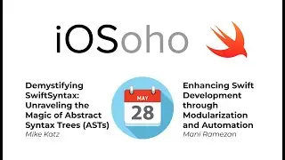 iOSoho: Demystifying SwiftSyntax && Enhancing Swift Development through Modularization