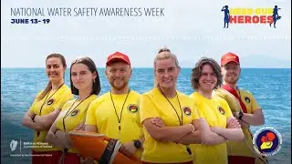 Heed Our Heroes │ National Water Safety Awareness Week 2022