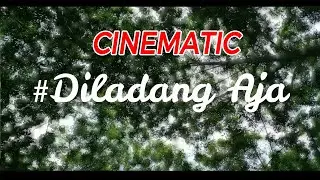 Cinematic Diladang Aja Bukan Dirumah Aja