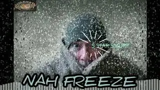 Five Star Smurf - nah Freeze ( lifestyle riddim )