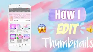 HOW I EDIT MY THUMBNAILS! | 2019