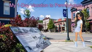 My 1 Day Vacation to Pennsylvania