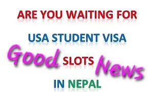 New Slots of USA F1 Visa Student Visa in Nepal | Good News for F1 Visa in Nepal | US Self Slot Book