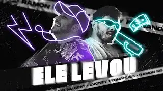 Ramon no Beat e @evoneyfernandes  - Ele Levou [Ramon No Beat Sessions]
