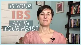 Is IBS All in Your Head? | Don't Hate Your Guts w/ Dr. Jennifer Franklin