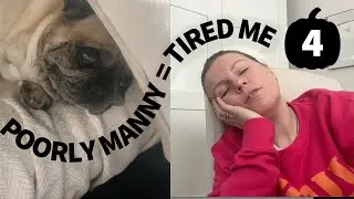 Poorly Dog = Tired Me // VLOGOBER 4/15