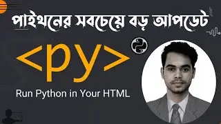 PyScript Bangla Tutorial | pyscript explain in bangla | what is pyscipt ? | Python PyScript tutorial