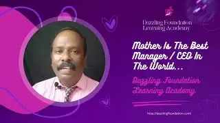 Leadership Qualities... Mother Is The CEO In The World...    Dazzling Foundation Learning Academy: