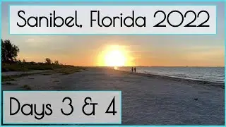 Sanibel, Florida Vacation Vlog (2022) - Days 3 & 4