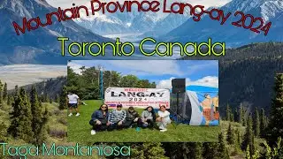 MOUNTAIN PROVINCE ASSOCIATION LANG-AY 2024 TORONTO CANADA#tagamontaniosa #langaymountprovincecanada