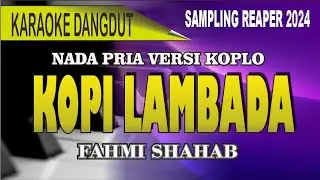 Karaoke Dangdut Kopi Lambada (nada pria) - Fahmi shahab