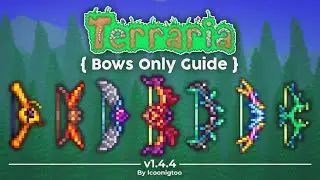 COMPLETE Bows Only Guide for Terraria 1.4.4.9 (Ranger Subclass)