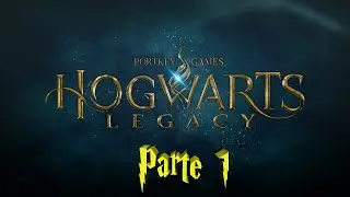 Hogwarts Legacy | #1 Un inicio de la aventura muy movido