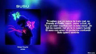 Letra // SUSU - Omar Courtz | POR SI MAÑANA NO ESTOY