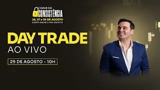 Day trade ao vivo - Dia 29 de Agosto de 2024