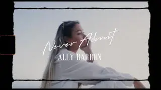 Ally Barron - Never Admit (Visualizer)
