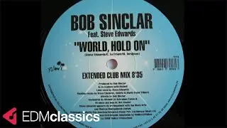 Bob Sinclar Feat. Steve Edwards - World, Hold On (Extended Club Mix) (2006)