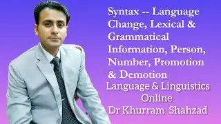 Syntax -- Language Change, Lexical & Grammatical Information, Person, Number, Promotion & Demotion