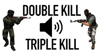 Counter Strike Double Kill Triple Kill Sound Effect ( HD ) Copyright Free