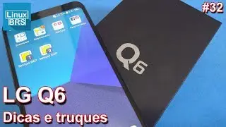 LG Q6 - DICAS E TRUQUES TOPS !!!!