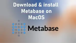 Download & install metabase on Mac OS (Big Sur, Monterey, Catalina, Mojave) via Homebrew / brew