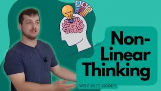 How to think Non-Linearly! (Non-Linear Thinking)