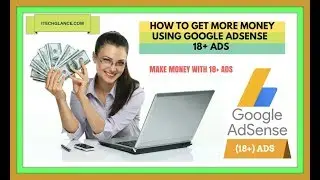 HOW TO ENABLE GOOGLE ADSENSE 18+ ADS ON YOUTUBE AND GET MORE REVENUE