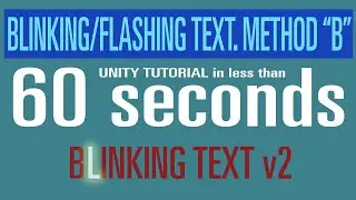 Unity Blinking/Flashing Text Method 2 | Tutorial in less than 1 Minute