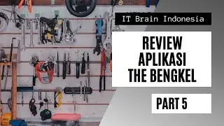 Review Aplikasi TheBengkel ITBrain Indonesia Part 5
