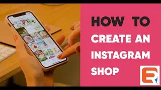 A Step-by-Step Guide to Creating an Instagram Store: Unleashing the Power of Social Commerce