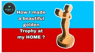 How to make a trophy at home | DIY TROPHY #diycrafts