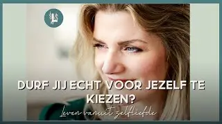 DURF jij écht voor jezelf te kiezen #293