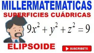 superficies cuadricas🚀 elipsoide🏆supericies cuadraticas//calculo vectorial | Millermatematicas