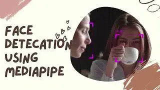 Face detection using mediapipe