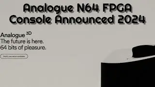 Analogue N64 FPGA Console Announced for 2024